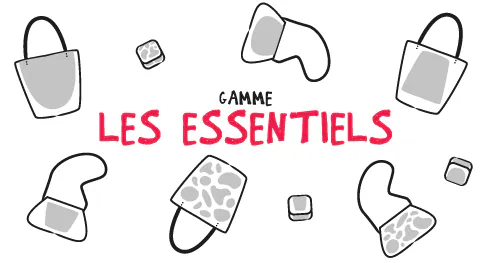 Croquis en noir et blanc des trois modèles de la gamme Les Essentiels : Ravio', Cabo' et Cubo', dans leurs trois versions, avec le texte Gamme Les Essentiels.